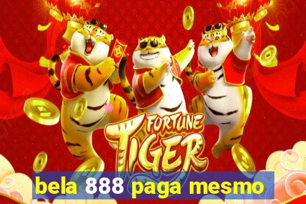 bela 888 paga mesmo